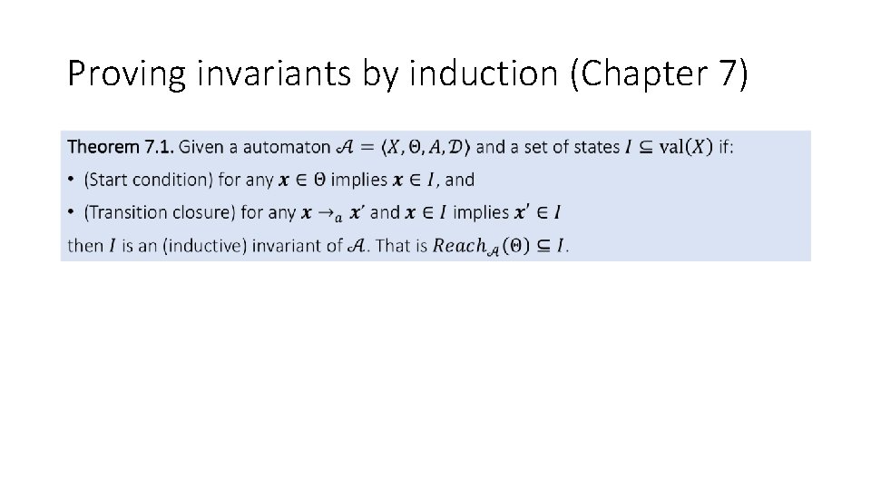 Proving invariants by induction (Chapter 7) • 