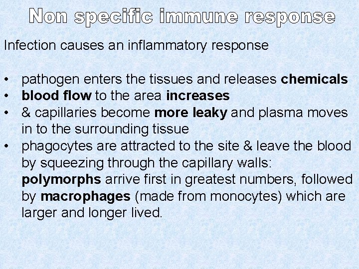Infection causes an inflammatory response • pathogen enters the tissues and releases chemicals •