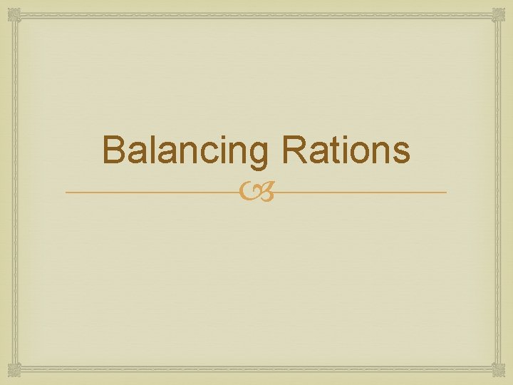 Balancing Rations 
