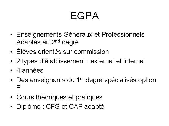 EGPA • Enseignements Généraux et Professionnels Adaptés au 2 nd degré • Élèves orientés