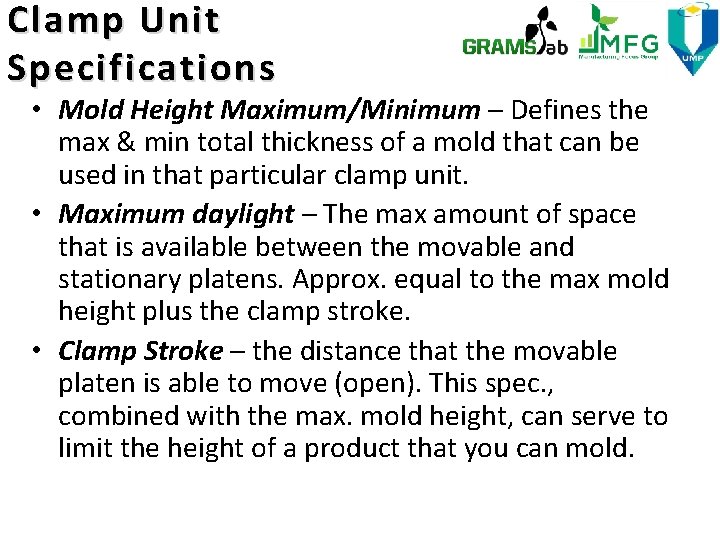 Clamp Unit Specifications • Mold Height Maximum/Minimum – Defines the max & min total