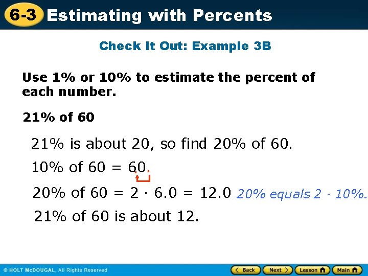 6 -3 Estimating with Percents Check It Out: Example 3 B Use 1% or