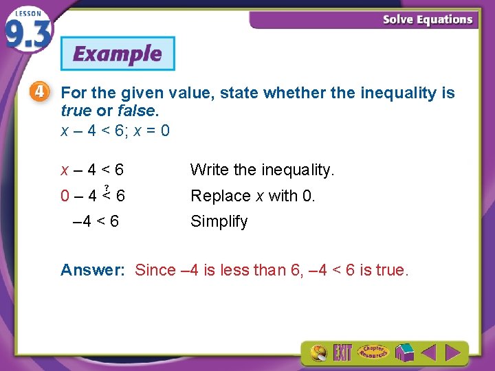 For the given value, state whether the inequality is true or false. x –