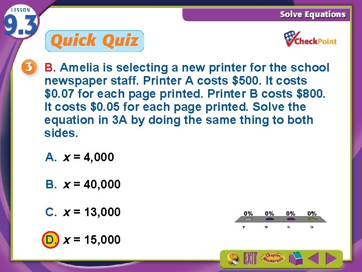 B. Amelia is selecting a new printer for the school newspaper staff. Printer A