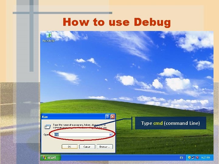 How to use Debug Type cmd (command Line) How to use Debug Type cmd (command Line)