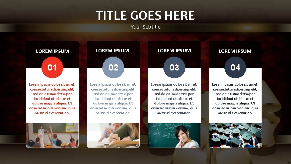 TITLE GOES HERE Your Subtitle LOREM IPSUM 01 02 03 04 Lorem ipsum dolor