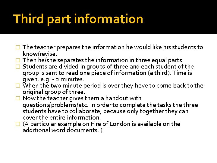 Third part information � � � The teacher prepares the information he would like