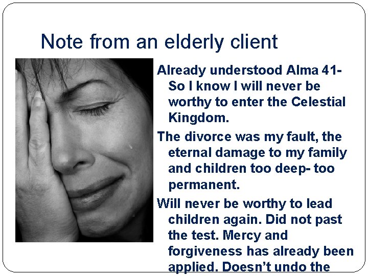 Note from an elderly client Already understood Alma 41 So I know I will