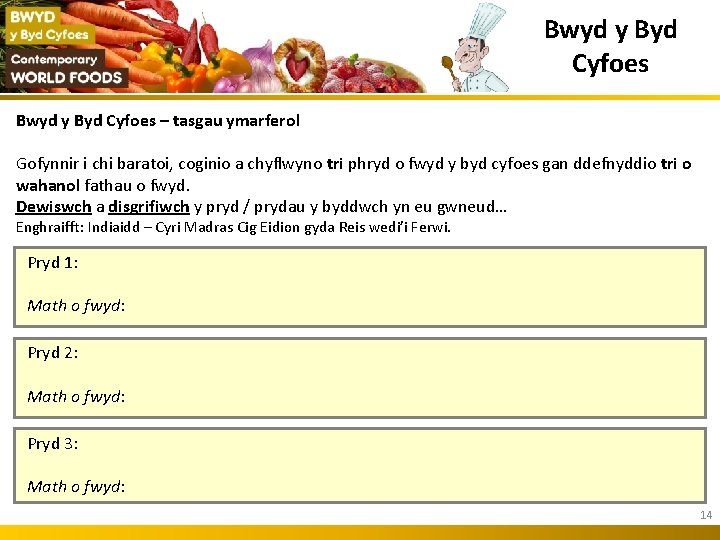 Bwyd y Byd Cyfoes – tasgau ymarferol Gofynnir i chi baratoi, coginio a chyflwyno