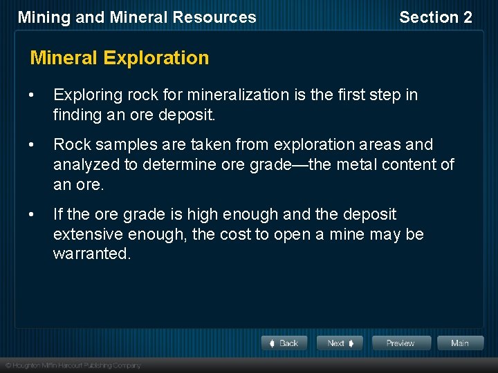 Mining and Mineral Resources Section 2 Mineral Exploration • Exploring rock for mineralization is