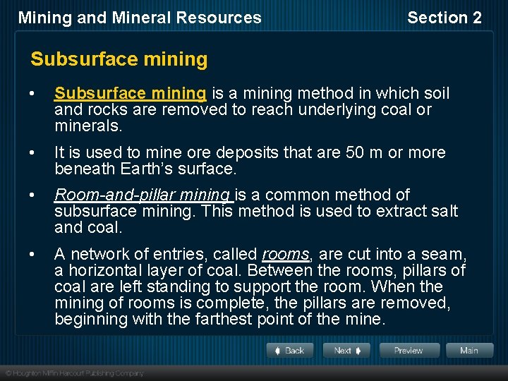 Mining and Mineral Resources Section 2 Subsurface mining • Subsurface mining is a mining