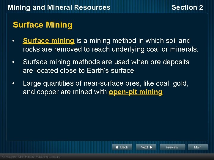 Mining and Mineral Resources Section 2 Surface Mining • Surface mining is a mining
