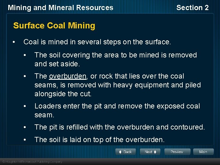 Mining and Mineral Resources Section 2 Surface Coal Mining • Coal is mined in