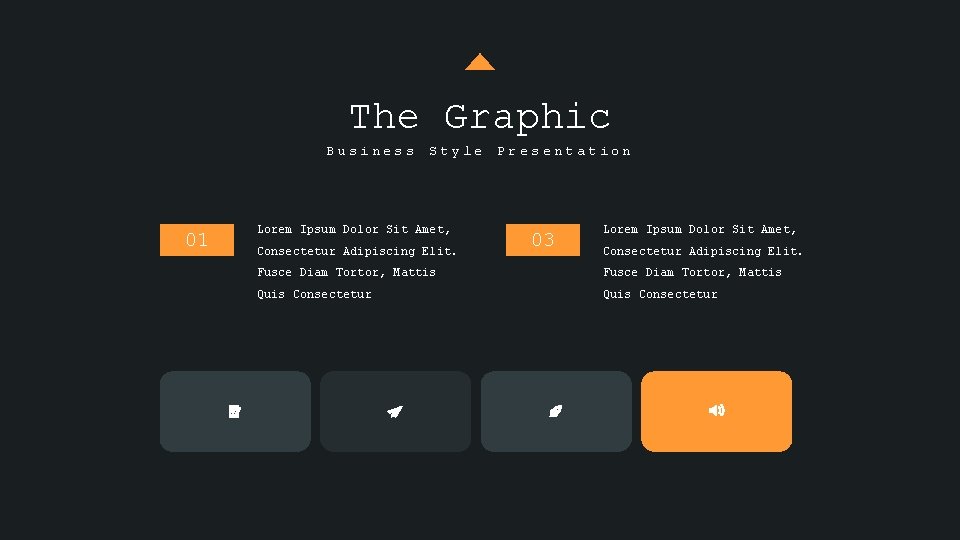 The Graphic Business 01 Style Lorem Ipsum Dolor Sit Amet, Consectetur Adipiscing Elit. Presentation