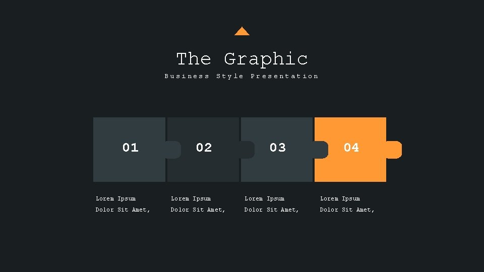 The Graphic Business 01 Style Presentation 02 03 04 Lorem Ipsum Dolor Sit Amet,