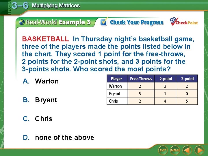 BASKETBALL In Thursday night’s basketball game, three of the players made the points listed