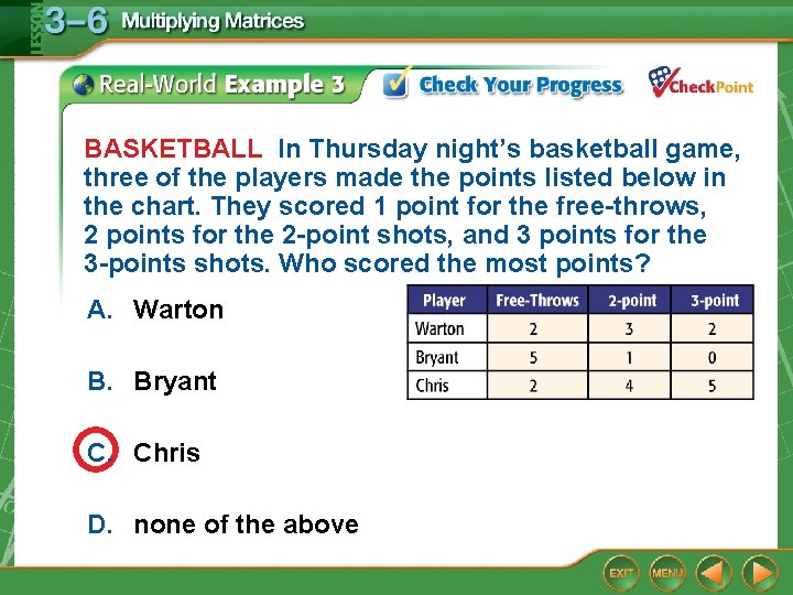 BASKETBALL In Thursday night’s basketball game, three of the players made the points listed