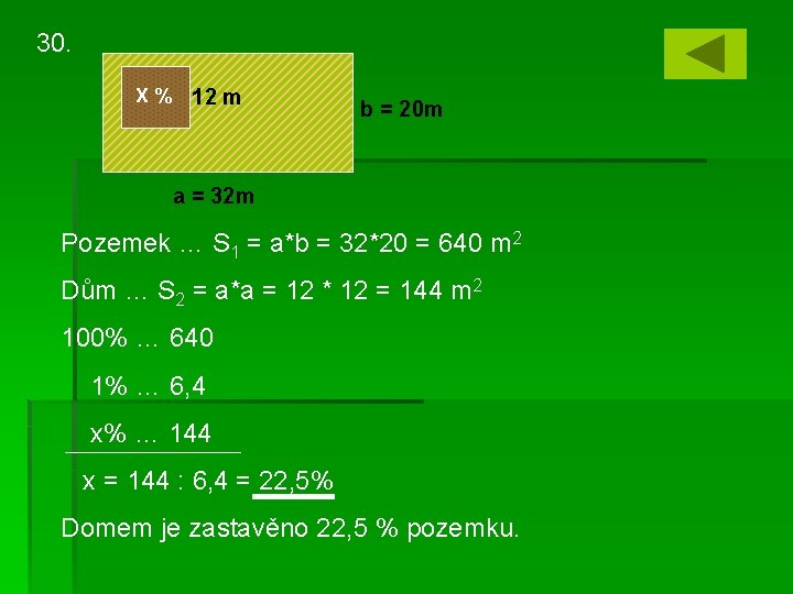 30. X% 12 m b = 20 m a = 32 m Pozemek …