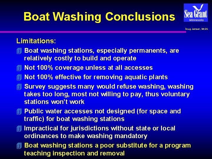Boat Washing Conclusions Doug Jensen, Mn. SG Limitations: 4 Boat washing stations, especially permanents,