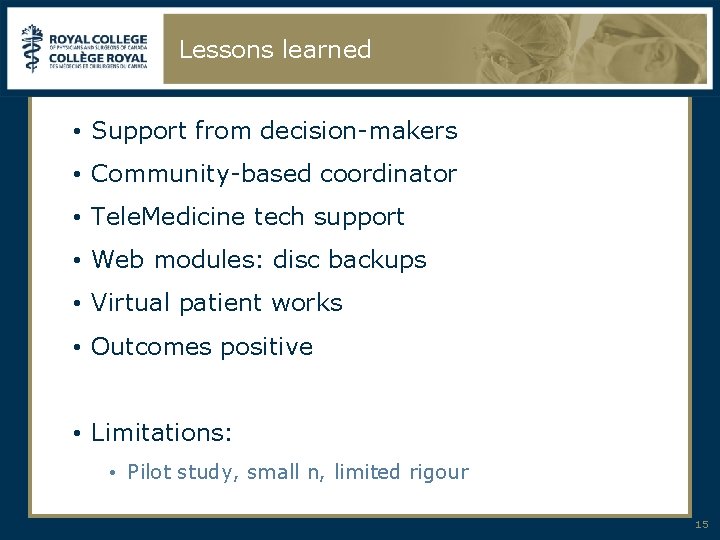 Lessons learned • Support from decision-makers • Community-based coordinator • Tele. Medicine tech support