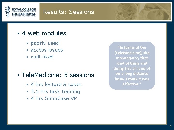 Results: Sessions • 4 web modules • poorly used • access issues • well-liked
