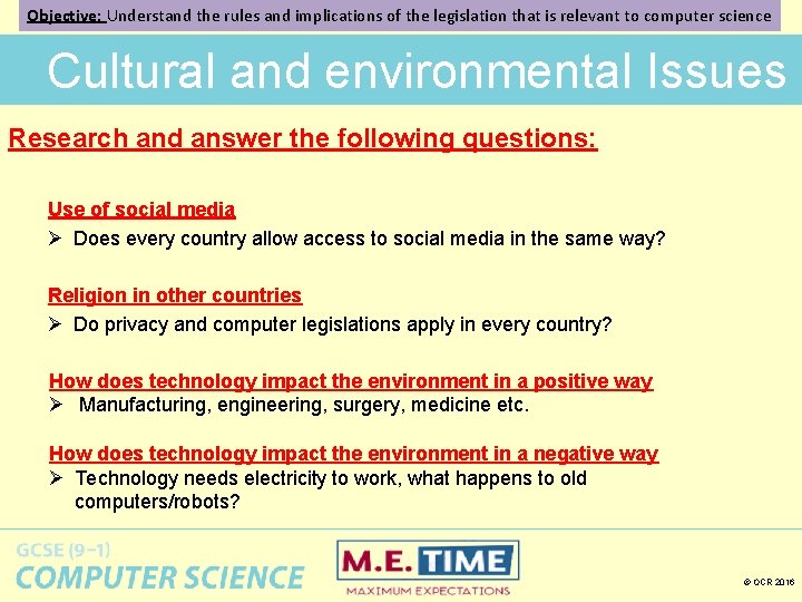 Objective: Understand the rules and implications of the legislation that is relevant to computer