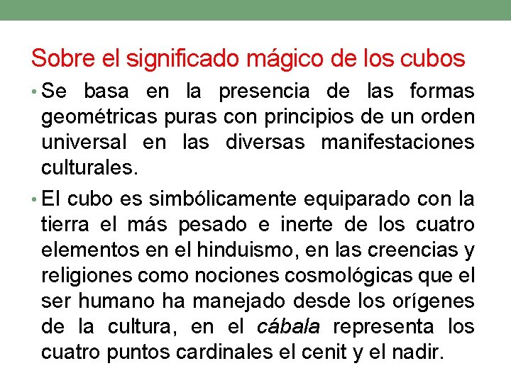 Sobre el significado mágico de los cubos • Se basa en la presencia de