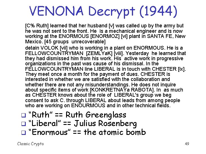 VENONA Decrypt (1944) [C% Ruth] learned that her husband [v] was called up by