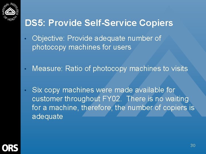 DS 5: Provide Self-Service Copiers • Objective: Provide adequate number of photocopy machines for