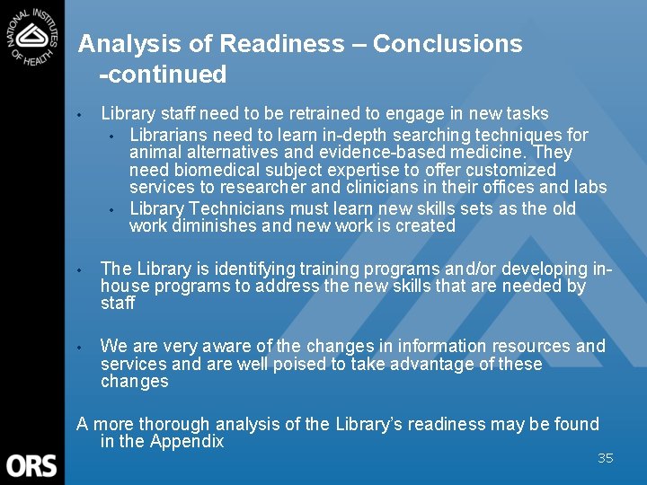 Analysis of Readiness – Conclusions -continued • Library staff need to be retrained to