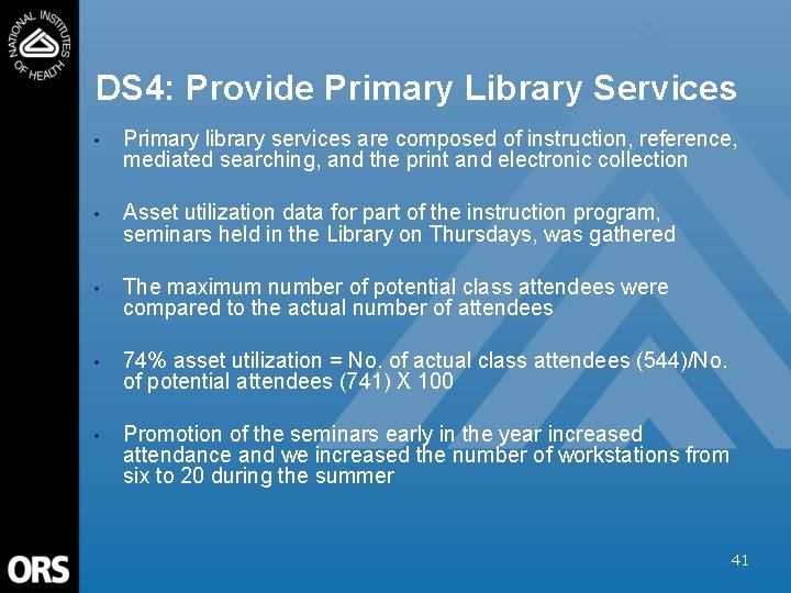 DS 4: Provide Primary Library Services • Primary library services are composed of instruction,