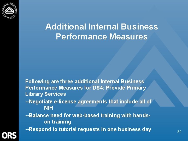Additional Internal Business Performance Measures Following are three additional Internal Business Performance Measures for