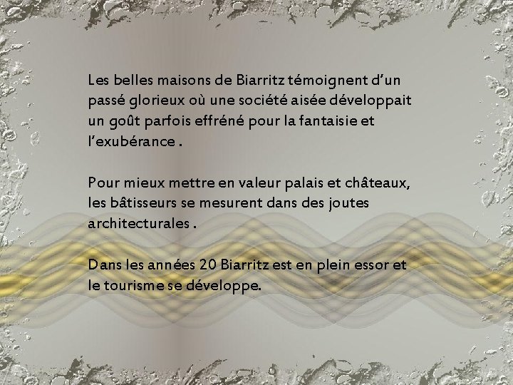 Les belles maisons de Biarritz témoignent d’un passé glorieux où une société aisée développait