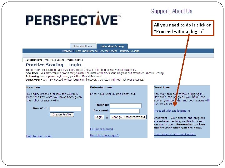 All you need to do is click on “Proceed without log in” 
