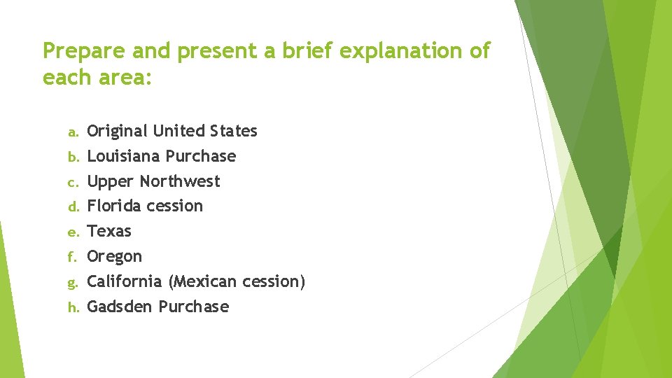 Prepare and present a brief explanation of each area: a. b. c. d. e.