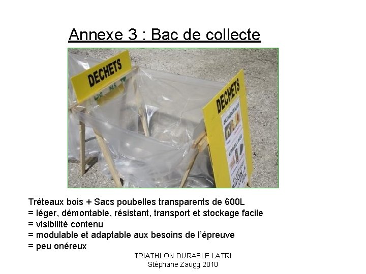 Annexe 3 : Bac de collecte Tréteaux bois + Sacs poubelles transparents de 600