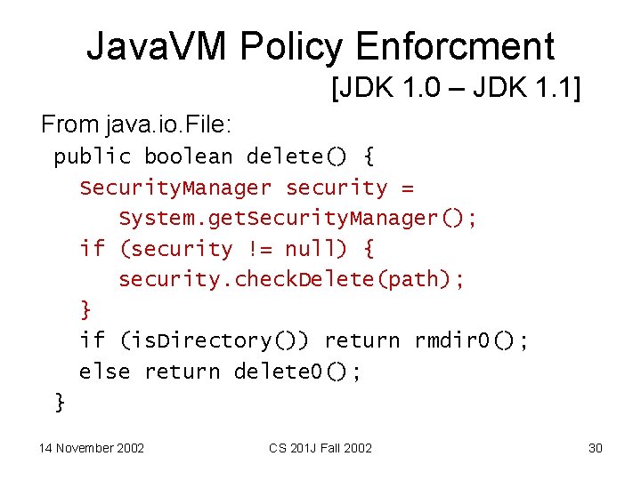 Java. VM Policy Enforcment [JDK 1. 0 – JDK 1. 1] From java. io.