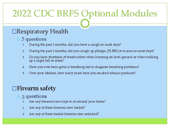 2022 CDC BRFS Optional Modules �Respiratory Health 5 questions 1. During the past 3