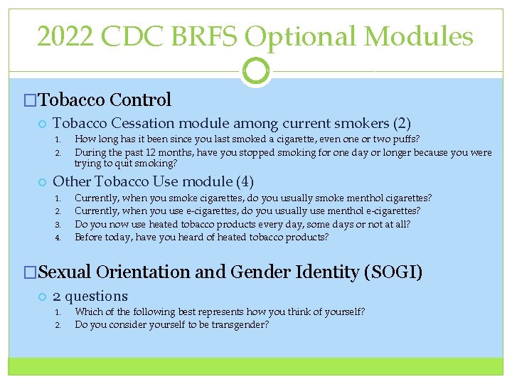 2022 CDC BRFS Optional Modules �Tobacco Control Tobacco Cessation module among current smokers (2)