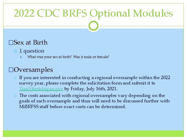 2022 CDC BRFS Optional Modules �Sex at Birth 1 question 1. What was your