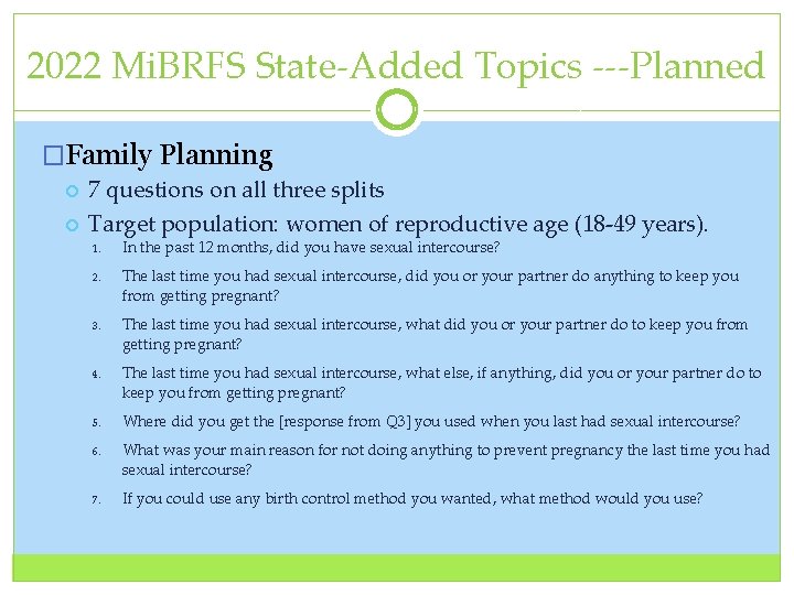 2022 Mi. BRFS State‐Added Topics ‐‐‐Planned �Family Planning 7 questions on all three splits