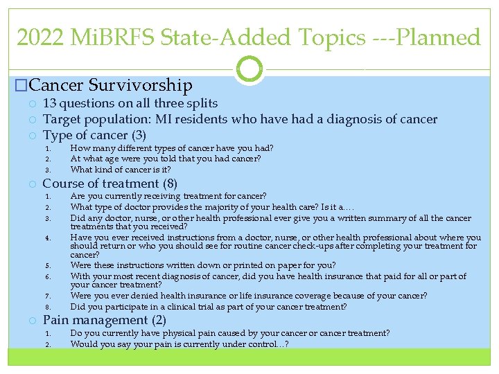 2022 Mi. BRFS State‐Added Topics ‐‐‐Planned �Cancer Survivorship 13 questions on all three splits
