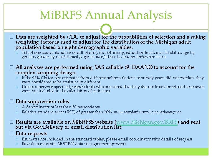 Mi. BRFS Annual Analysis � Data are weighted by CDC to adjust for the
