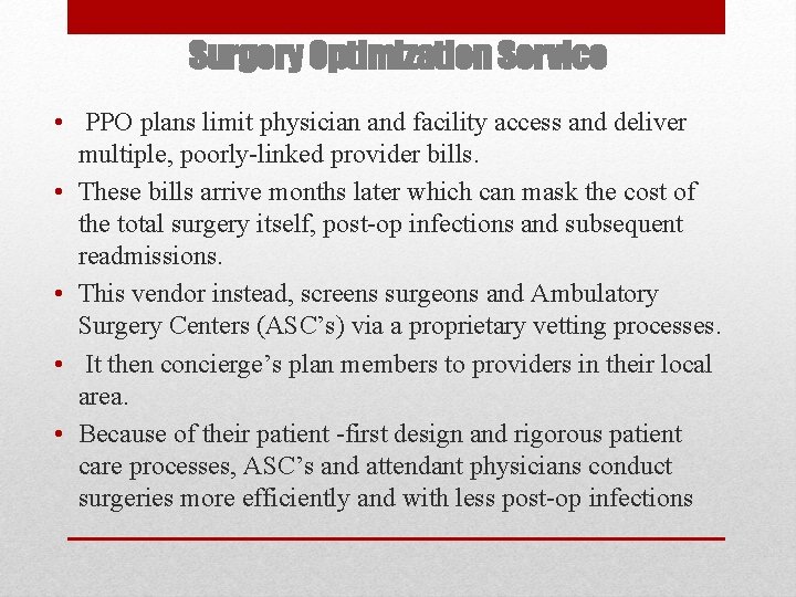 Surgery Optimization Service • PPO plans limit physician and facility access and deliver multiple,