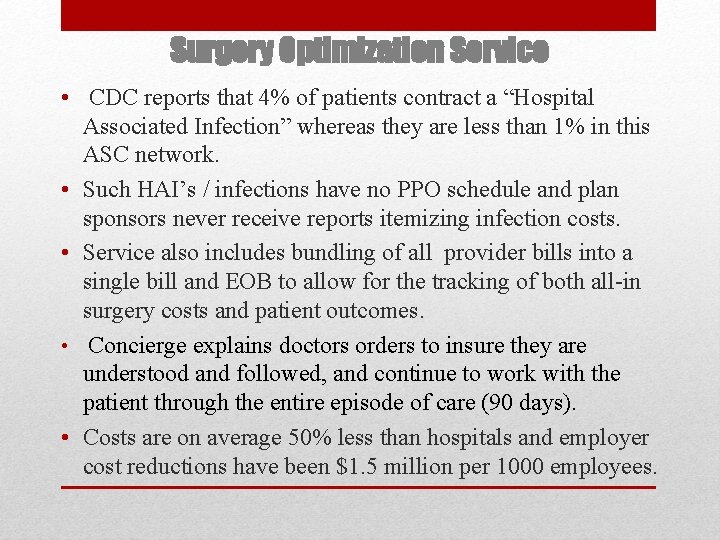 Surgery Optimization Service • CDC reports that 4% of patients contract a “Hospital Associated