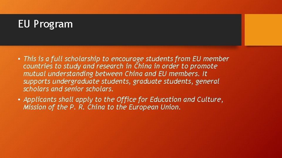 EU Program • This is a full scholarship to encourage students from EU member