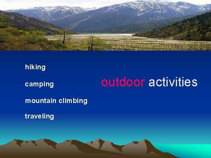 hiking camping mountain climbing traveling outdoor activities 