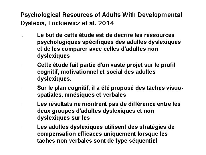 Psychological Resources of Adults With Developmental Dyslexia, Lockiewicz et al. 2014 • • •
