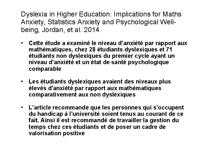 Dyslexia in Higher Education: Implications for Maths Anxiety, Statistics Anxiety and Psychological Wellbeing, Jordan,