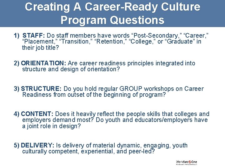 Creating A Career-Ready Culture Program Questions 1) STAFF: Do staff members have words “Post-Secondary,